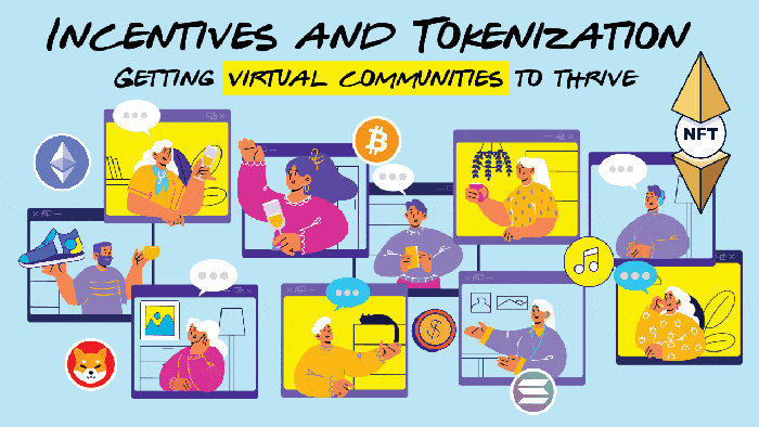 Virtual Communities Are Everything: How Incentives and Tokenization Can ...