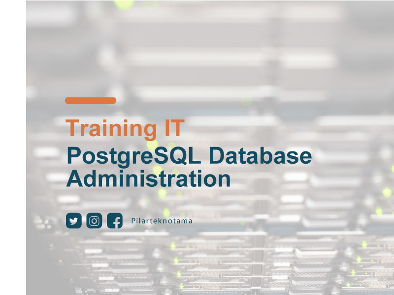 Training IT PostgreSQL Database Administration - Lembaga Training,  Pelatihan Yogyakarta