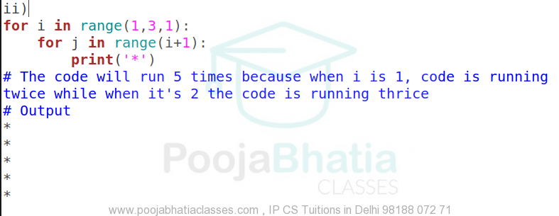 4. How many times will the following for loop execute and what’s the output  ? – Pooja Bhatia Classes