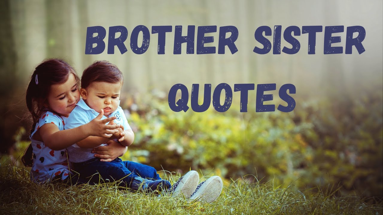 Learn how families cope and find support when a sibling has cancer. Brother And Sister Quotes Prabs Corner