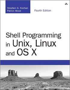 Shell Programming in Unix, Linux and OS X, 4th Edition - Programmer Books