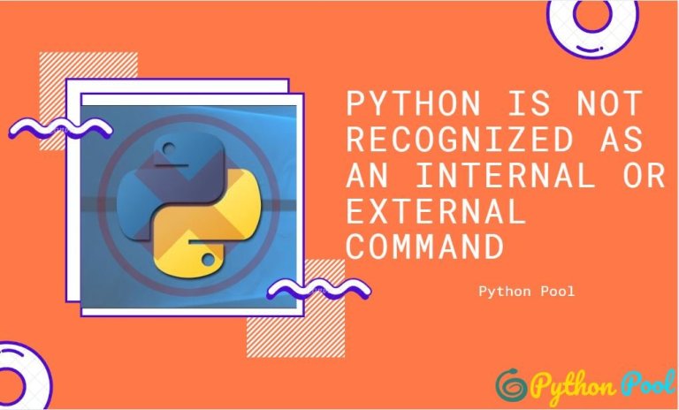 Python is not recognized as an internal or external command