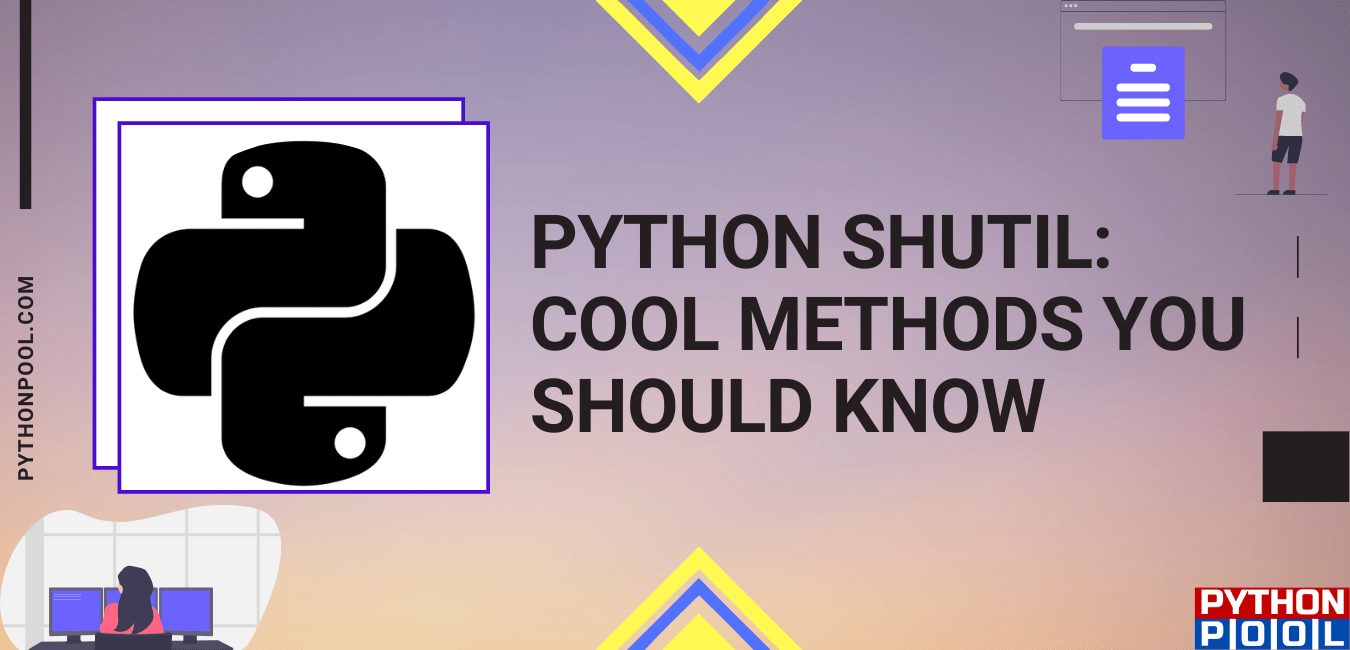 Python Shutil Module: 10 Methods You Should Know - Python Pool