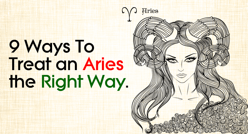 The truth of an aries women, we fall in love to quickly and when we give our heart to someone, we want them to treasure it and appreciate it. 9 Ways To Love An Aries Relationship Rules