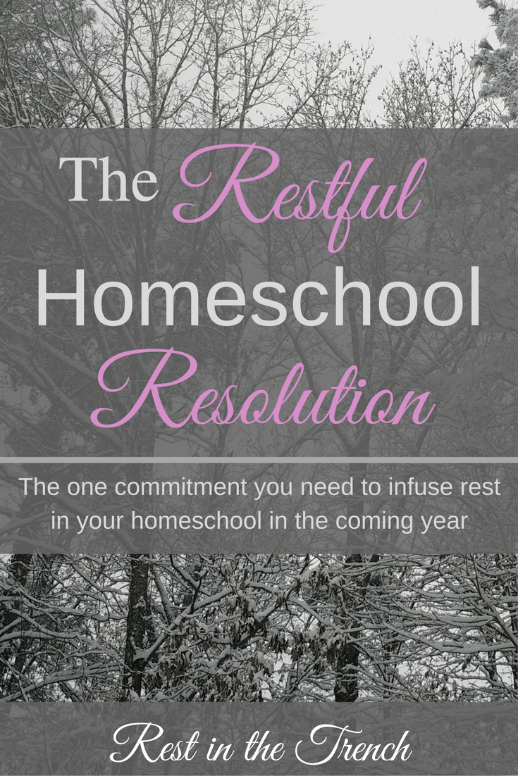 The one commitment you need to infuse rest in your homeschool this year.