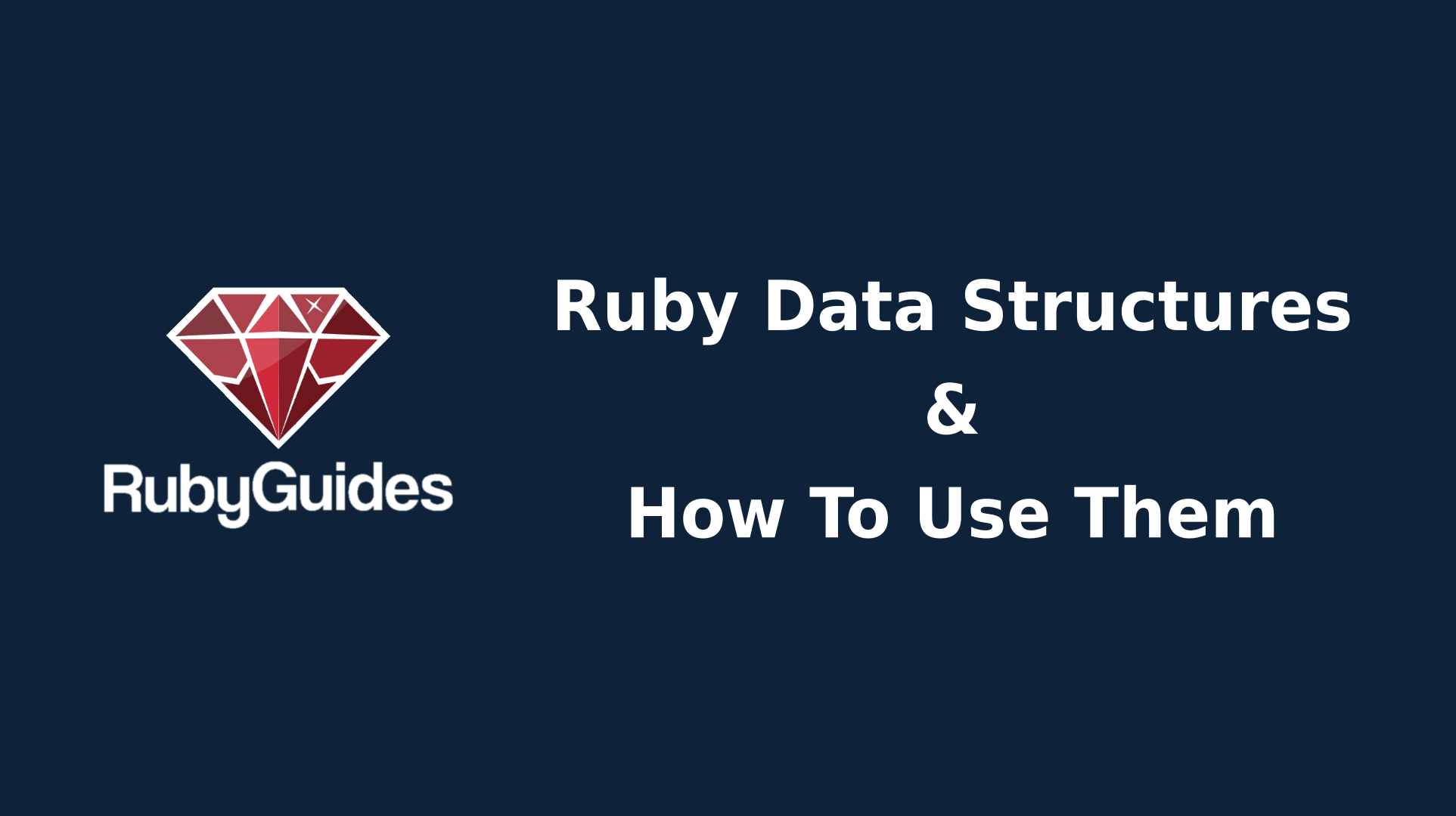 An Overview of Data Structures For Ruby Developers - RubyGuides