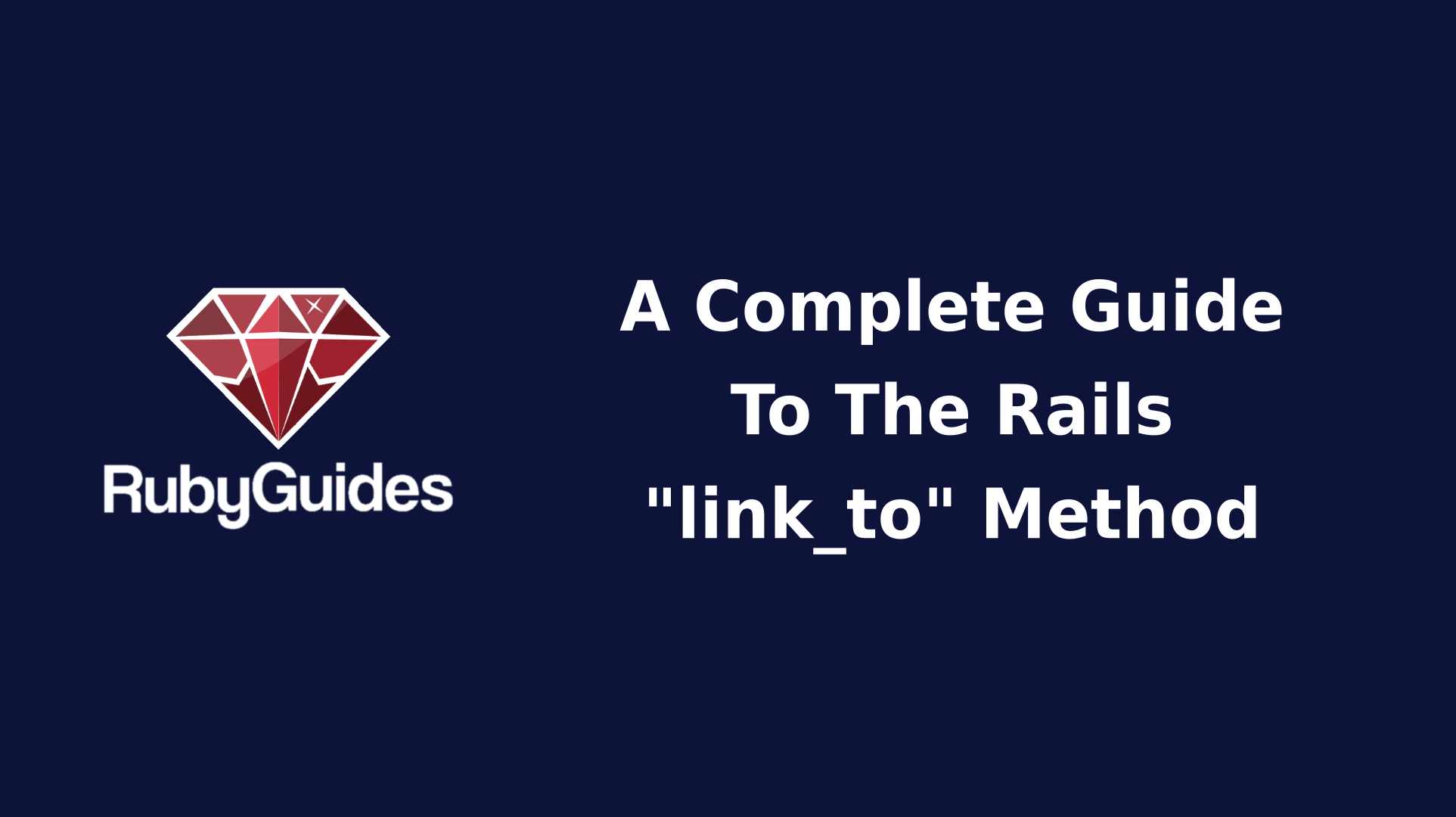 How to Use Rails link_to Method (With Examples) RubyGuides
