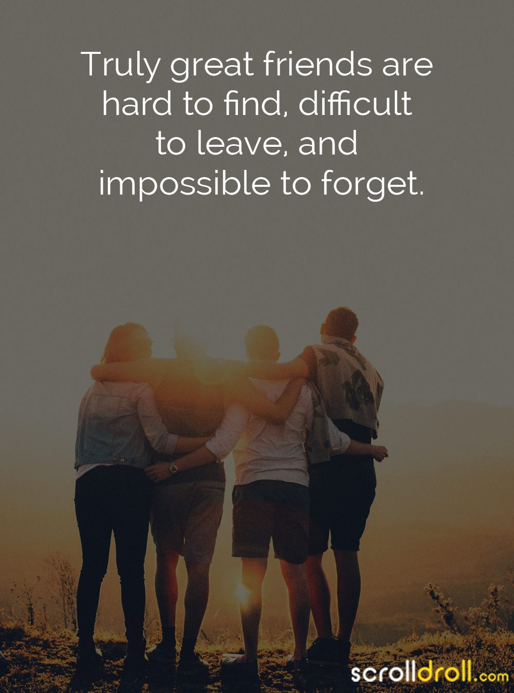 Hard to find and lucky to have. 25 Best Friendship Quotes That Are Absolutely Heart Warming
