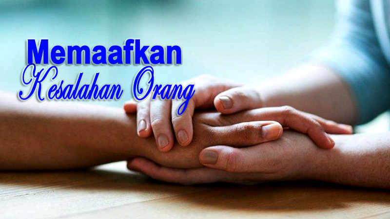 Mengapa Saya Harus Memaafkan? | SESAWI.NET