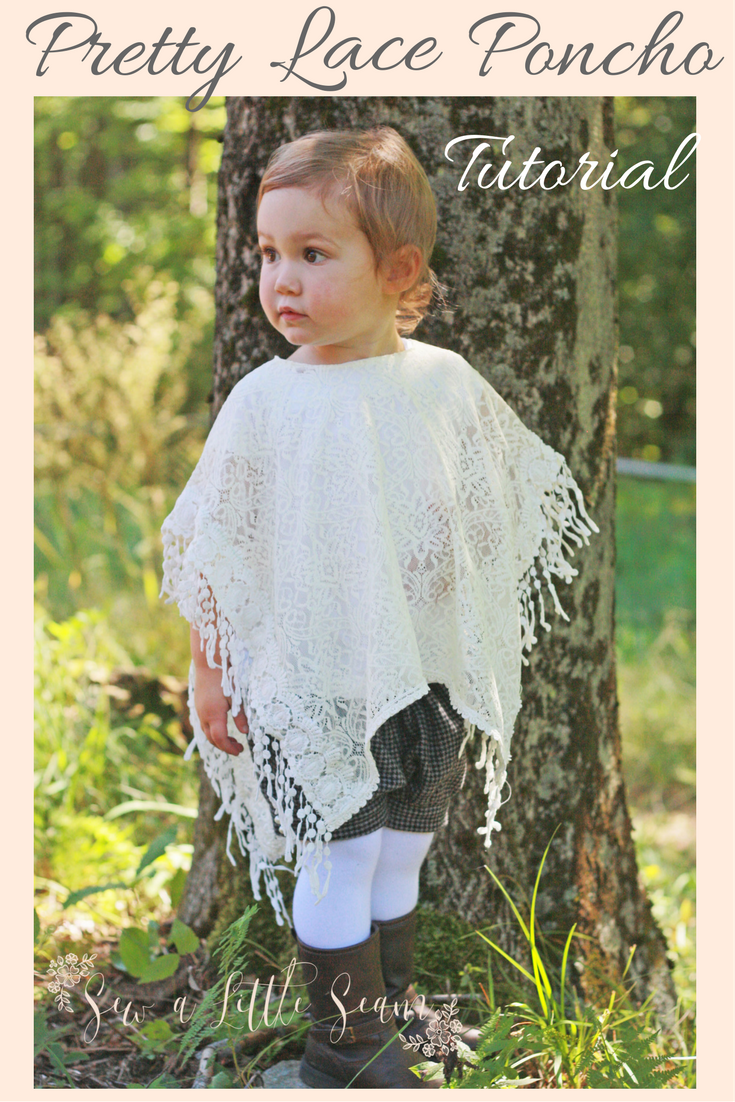 Lace Poncho Tutorial Sew a Little Seam