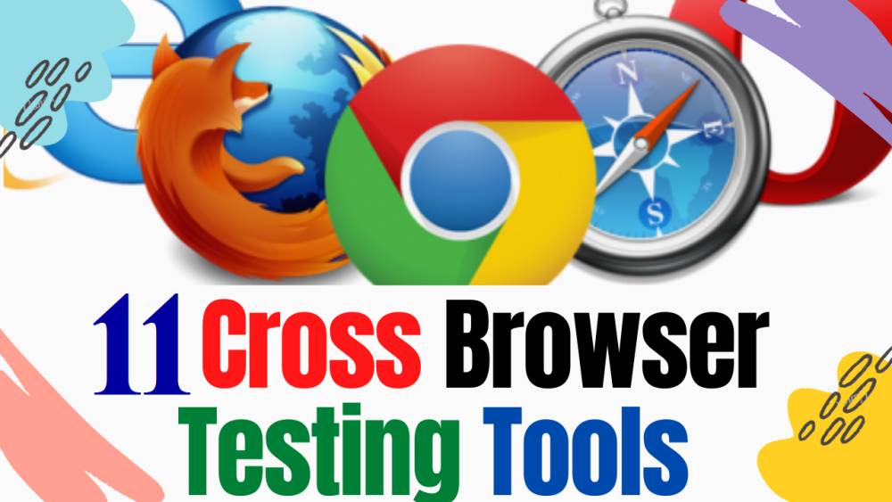 11 Cross Browser Testing Tools Software Testing Portal Testing