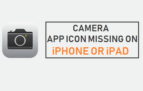 Camera App Icon Missing On Iphone Or Ipad