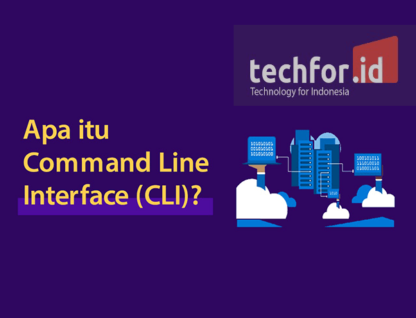 Mengenal Command Line Interface (CLI) dan Kelebihannya! | TechForID