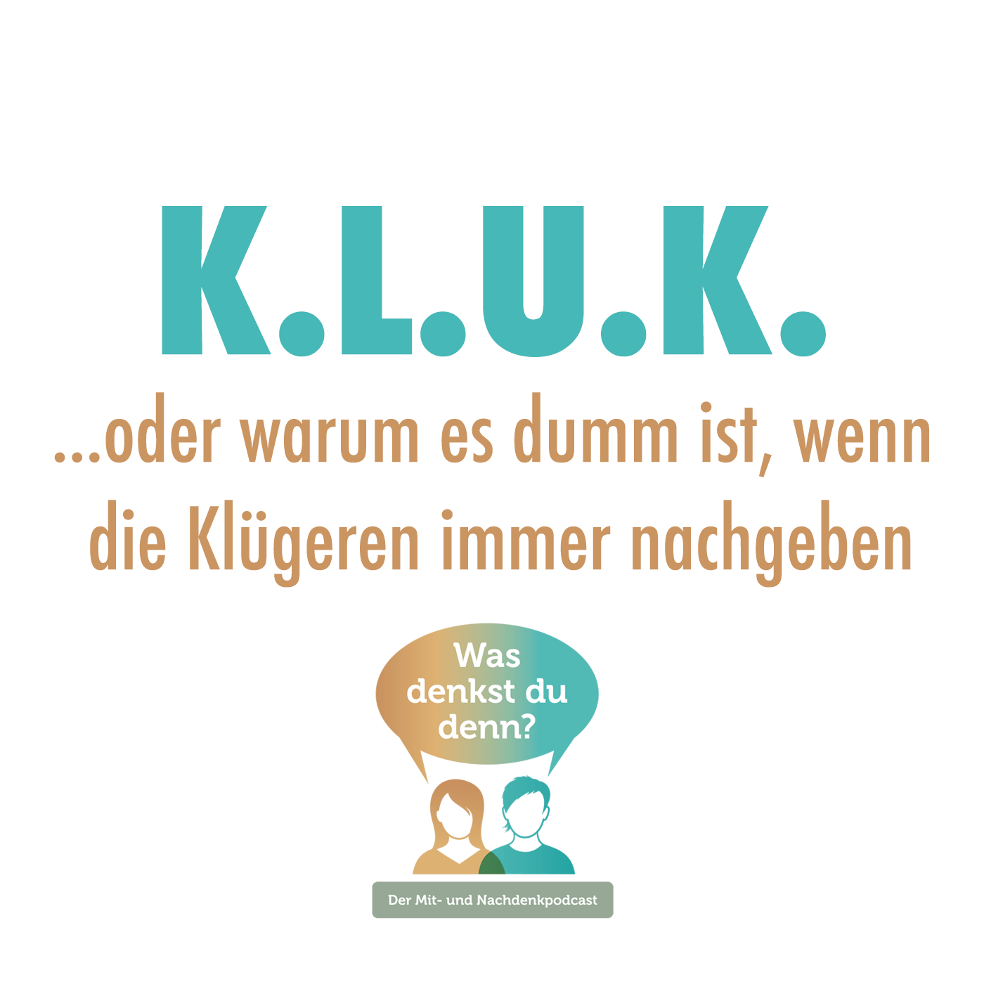 Dummheit Was Denkst Du Denn