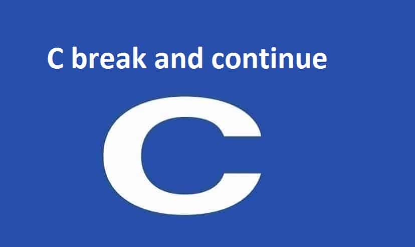 C break and continue | Learn C Programming