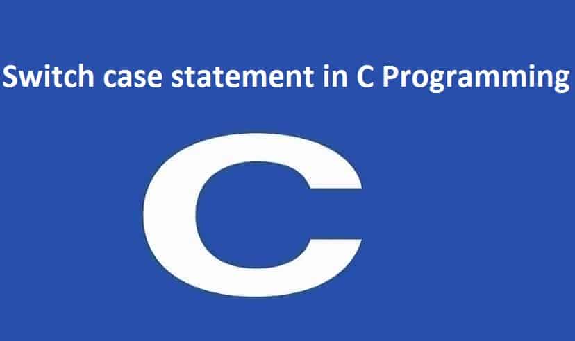 switch case statement in C Programming | Learn C Programming