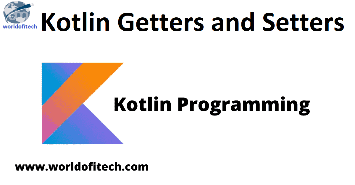 Kotlin Getters and Setters (With Example) Learn Kotlin Programming
