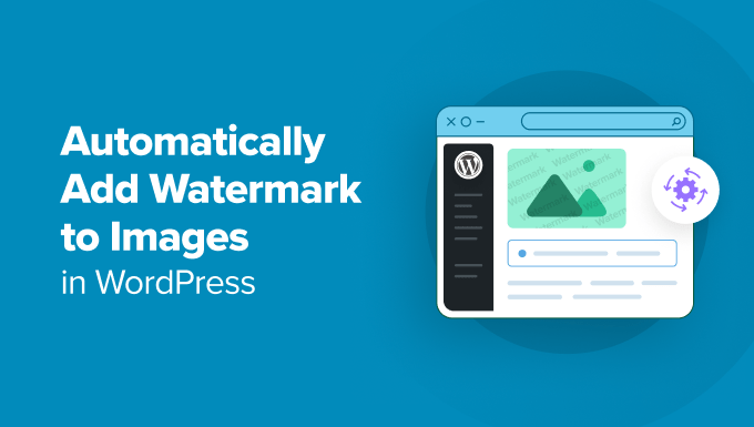 Automatically Add Watermark to Images in WordPress Automatically Add Watermark to Images in WordPress