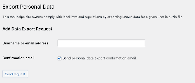 Exporting the user's personal data from your website, using the built-in WordPress tools Exporting the user's personal data from your website, using the built-in WordPress tools