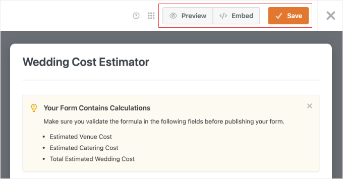 Previewing, Saving, and Embedding Your Calculator Form in WPForms Previewing, Saving, and Embedding Your Calculator Form in WPForms