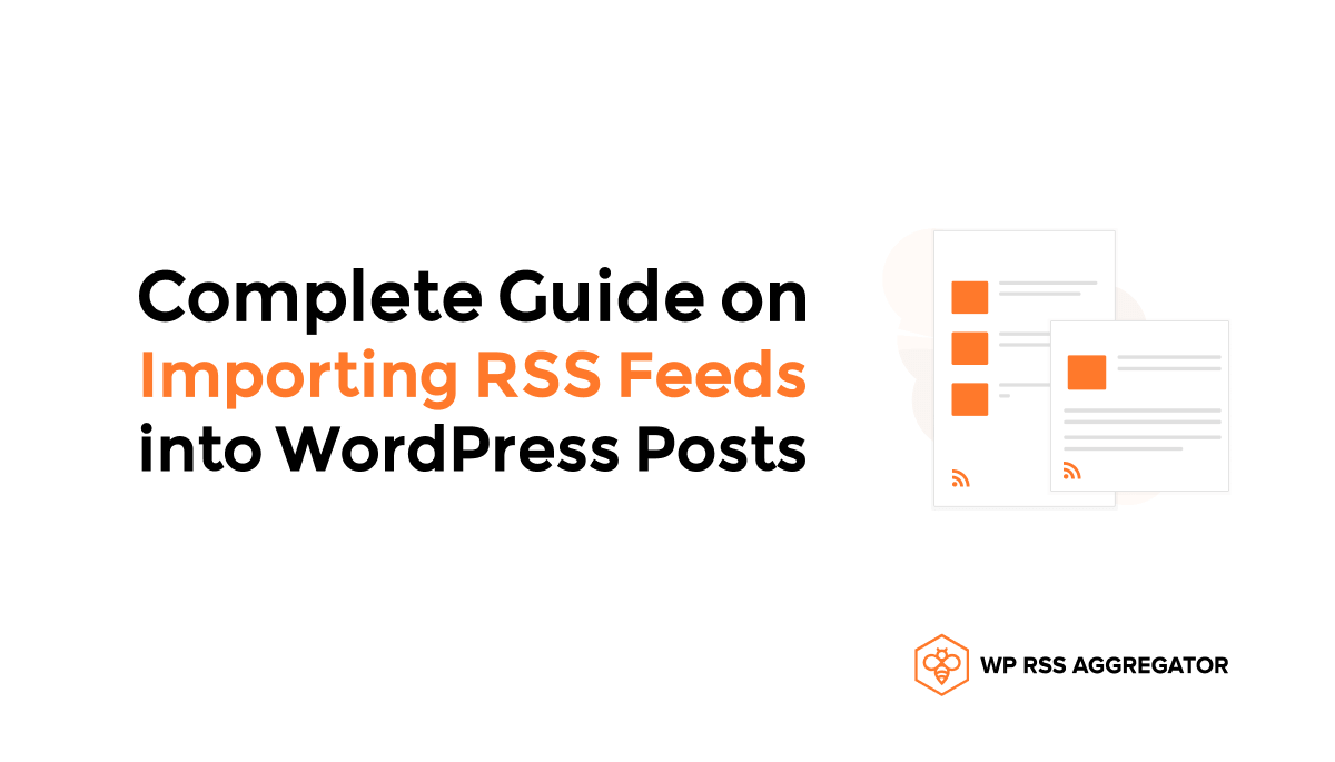 Feedzy rss feeds lite (free + premium) · 2. Complete Guide On Importing Rss Feeds Into Wordpress Posts