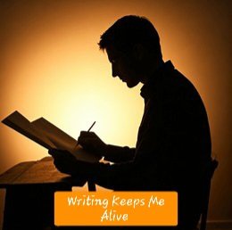 Writing Keeps Me Alive | Write Out Loud