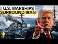 US-Iran War LIVE: Trump Sends Third Carrier Near Iran, US Navy Blockade Shocks The World | WION