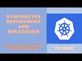 Mastering Kubernetes Deployments and Strategies use to do Rollout and Rollback