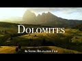The Dolomites 4K - Scenic Relaxation Film With Calming Music