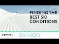 Ski Hacks | How To Find The Best Ski Conditions | Crystal Ski Holidays
