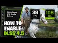 How To Enable DLSS 4.5 in Any Game (2026)