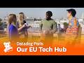 The Datadog Office in Paris: Our EU Tech Hub