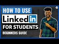 How to use LinkedIn as a  Freshers \u0026 College Students | Benefits of LinkedIn | Best LinkedIn Tips