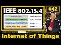 IEEE 802.15.4 / LR-WPAN Explained: Basics, Protocol Stacks, Topologies, and Applications