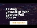 Testing javascript with cypress full course