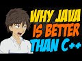 Why Java is Better than C++