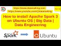 How to install Apache Spark 3 on Ubuntu 22.04 OS | Data Engineering | Part 12 | DM | DataMaking