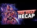 The MCU Pre-Snap Recap | Avengers: Endgame (No Spoilers)