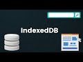 IndexedDB - What is it, and when you should choose it