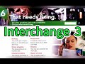 That needs fixing. - Interchange 5th Edition Book 3 Unit 6