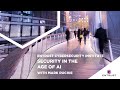 Security In the Age of AI