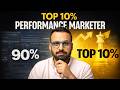 How to be among top 10% Performance Marketers in 2026
