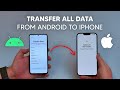 How To Transfer ALL DATA From Android to iPhone (Step by Step)