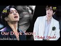 OUR DARK SECRET 🤫🌚💦(ONESHOT)💦 ,#taekooklover #taekooklovestory #vkookcute #kdrama #yoonminlovestory 