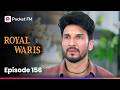 Episode 156 | Royal Waris | Pocket FM