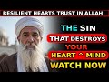 The Sin That Destroys Your Heart, Personality, and Mental Health Will Shock You! | islam