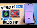 WITHOUT PC 2026 ANDROID 16 Unlock Xiaomi Redmi Note HyperOS FRP bypass Account Google