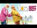 102 NOT OUT | Full Movie | Amitabh Bachchan | Rishi Kapoor | Vijay Raaz | Comedy Bollywood Movie