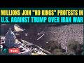 'NO Kings' Protest Against Trump LIVE: Millions of Americans Pour Out for Rally Against Iran War