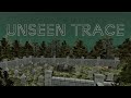 UNSEEN TRACE